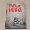 Mikko Porvali Operaatio Hokki - Päämajan vaiettu kaukopartio